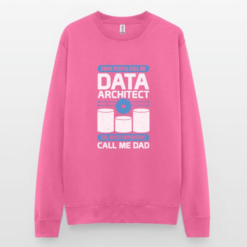 Data Architecture Database Architect Dad Gift Unisex Pullover