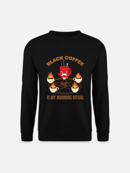 Schwarzer Kaffee ist mein Morgenritual - Unisex Pullover - Schwarz
