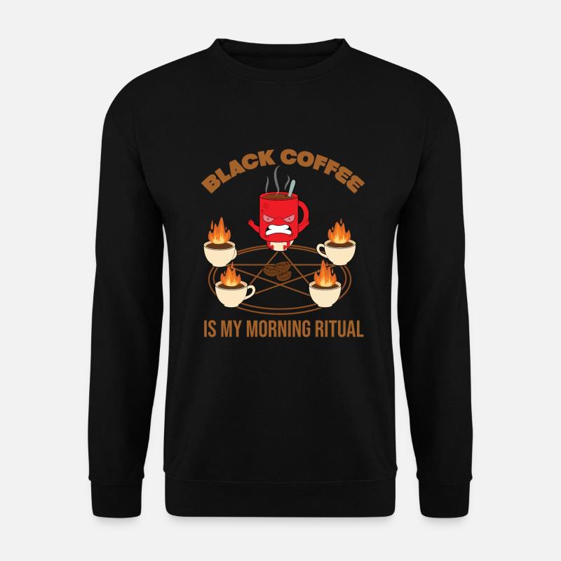Schwarzer Kaffee ist mein Morgenritual - Unisex Pullover - Schwarz
