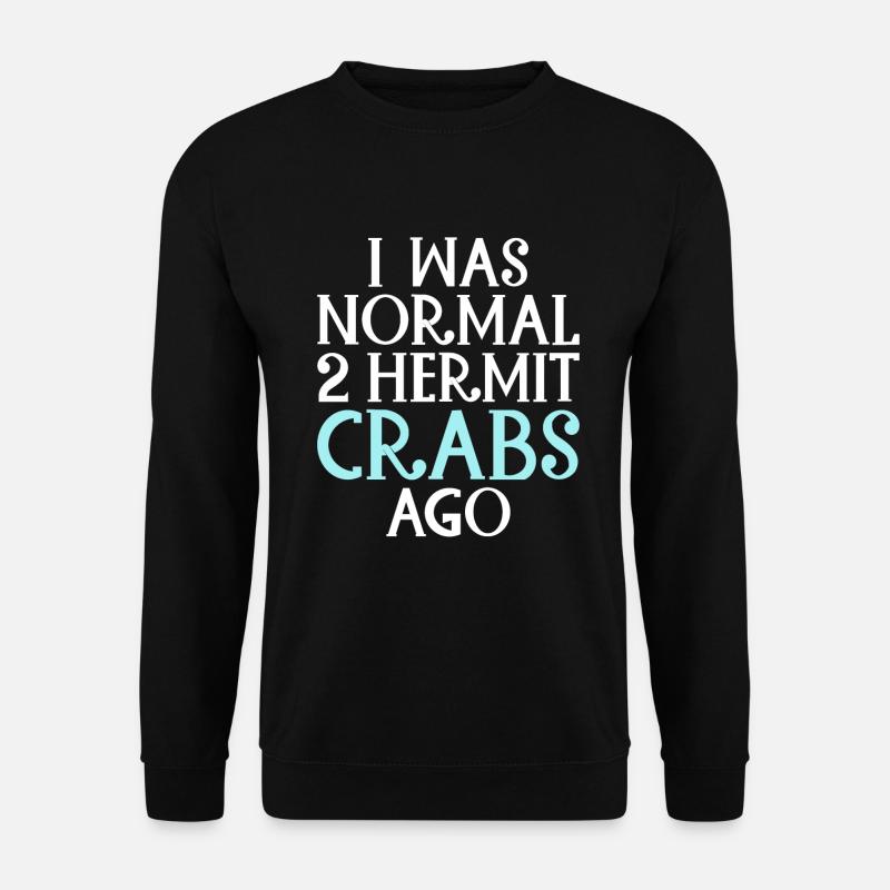 Hermit Crab Gifts - Unisex Sweatshirt - black