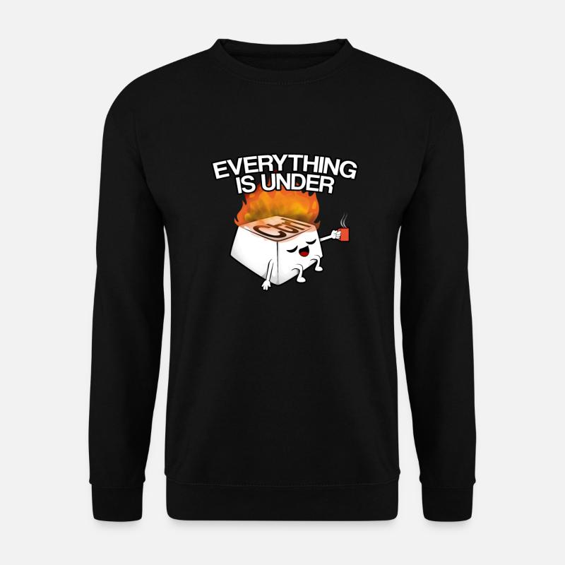 Everything is under control - Unisex Sweatshirt - black