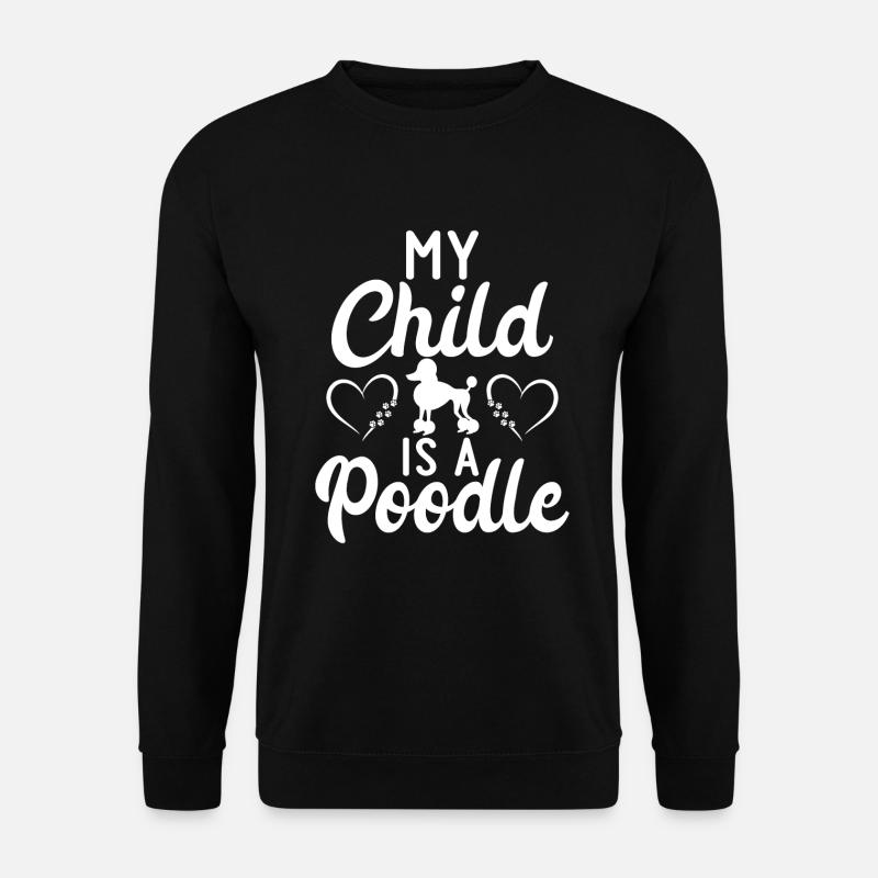Cadeaux Caniche - Sweat-shirt Unisexe - noir