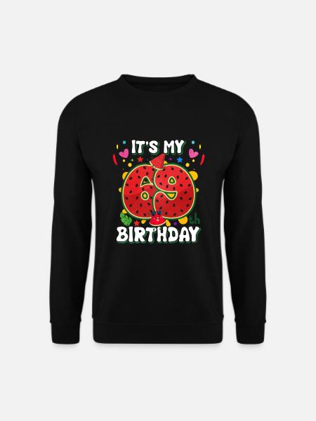 69e anniversaire de la pastèque - Sweat-shirt Unisexe - noir