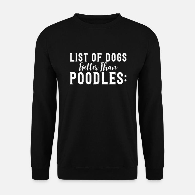 Poodle Gifts - Unisex Pullover - Schwarz