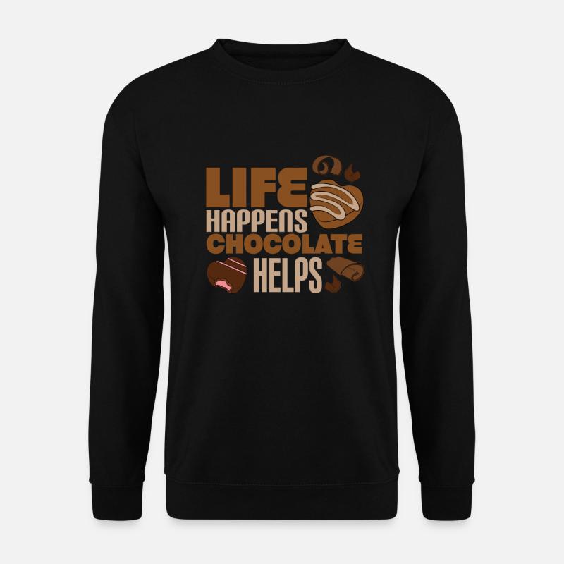 Das Leben passiert Schokolade Hilft - Unisex Pullover - Schwarz