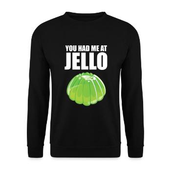 You Had Me At Jello - Unisex Pullover - Schwarz - Vorne - Alina (178cm) & Michal (187cm)