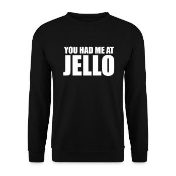 You Had Me At Jello - Unisex Pullover - Schwarz - Vorne - Alina (178cm) & Michal (187cm)