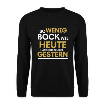 So wenig Bock Wie Heute Hatte Ich Zuletzt Gestern - Unisex Pullover - Schwarz - Vorne - Alina (178cm) & Michal (187cm)