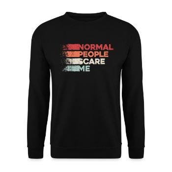 Normale Menschen machen mir Angst - Psych Design - Unisex Pullover - Schwarz - Vorne - Alina (178cm) & Michal (187cm)