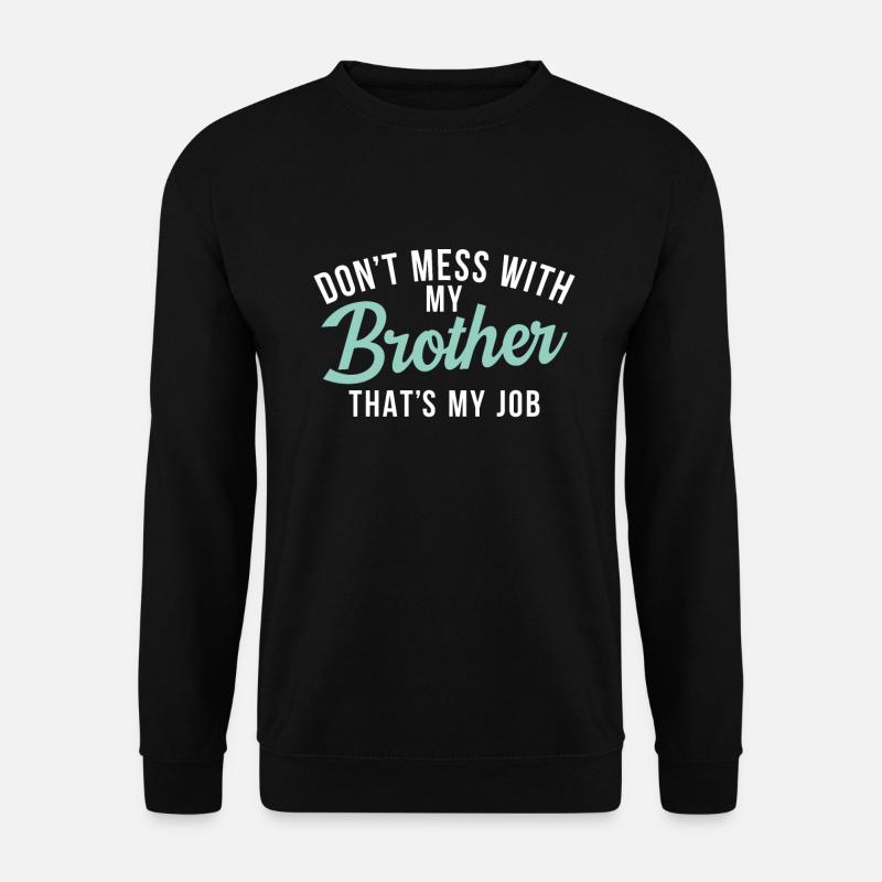 Cadeaux Petit Frère - Sweat-shirt Unisexe - noir