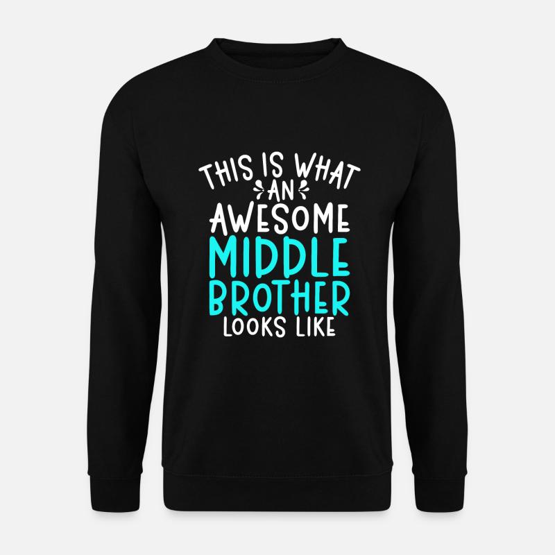Cadeaux du frère du milieu - Sweat-shirt Unisexe - noir