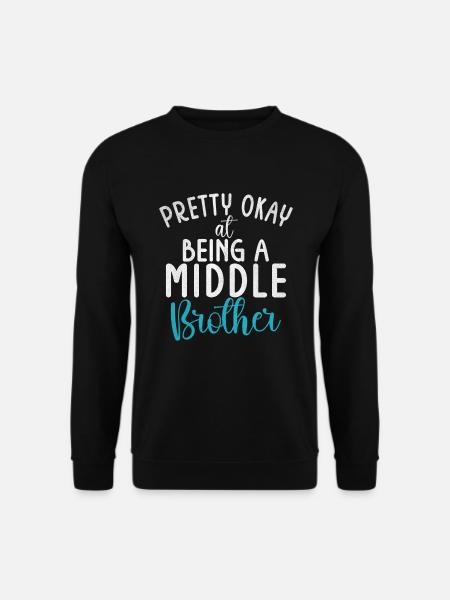 Middle Brother Gifts - Unisex Sweatshirt - black