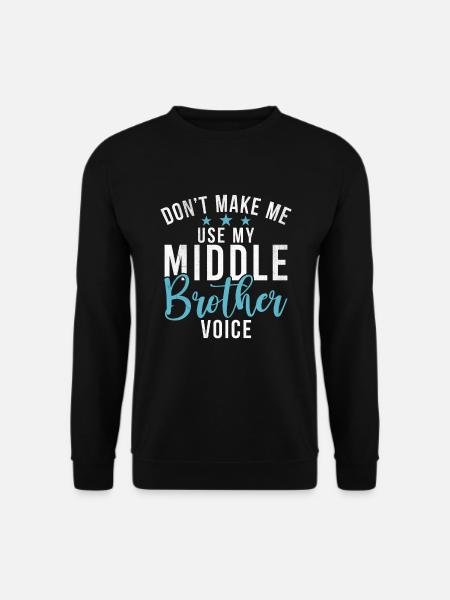 Middle Brother Gifts - Unisex Sweatshirt - black