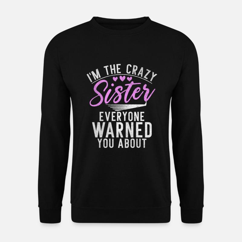 Sister Gifts - Unisex Pullover - Schwarz