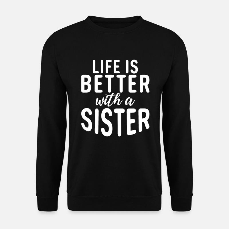Sister Gifts - Unisex Sweatshirt - black