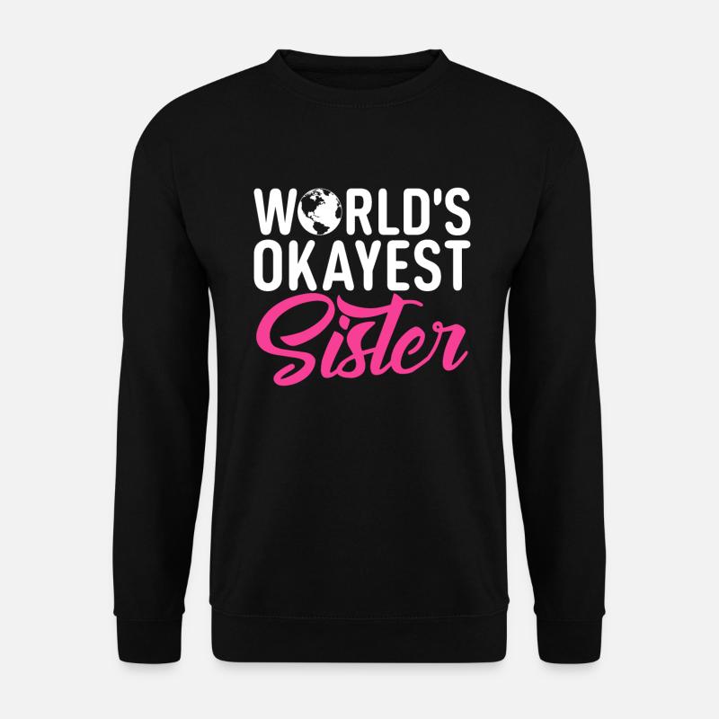 Cadeaux de soeur - Sweat-shirt Unisexe - noir