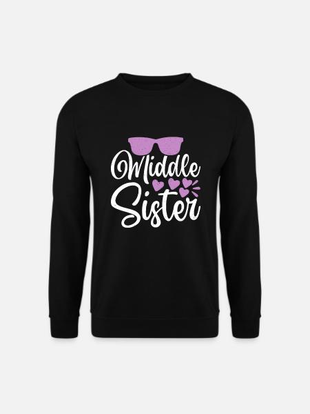 Middle Sister Gifts - Unisex Sweatshirt - black