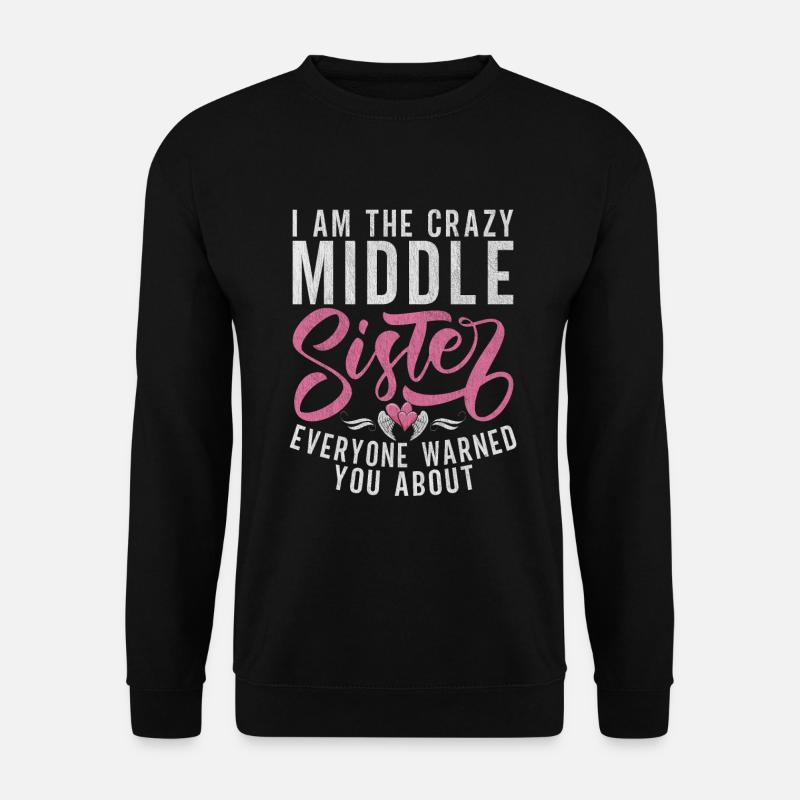 Middle Sister Gifts - Unisex Sweatshirt - black