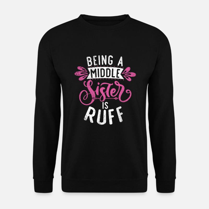 Middle Sister Gifts - Unisex Sweatshirt - black