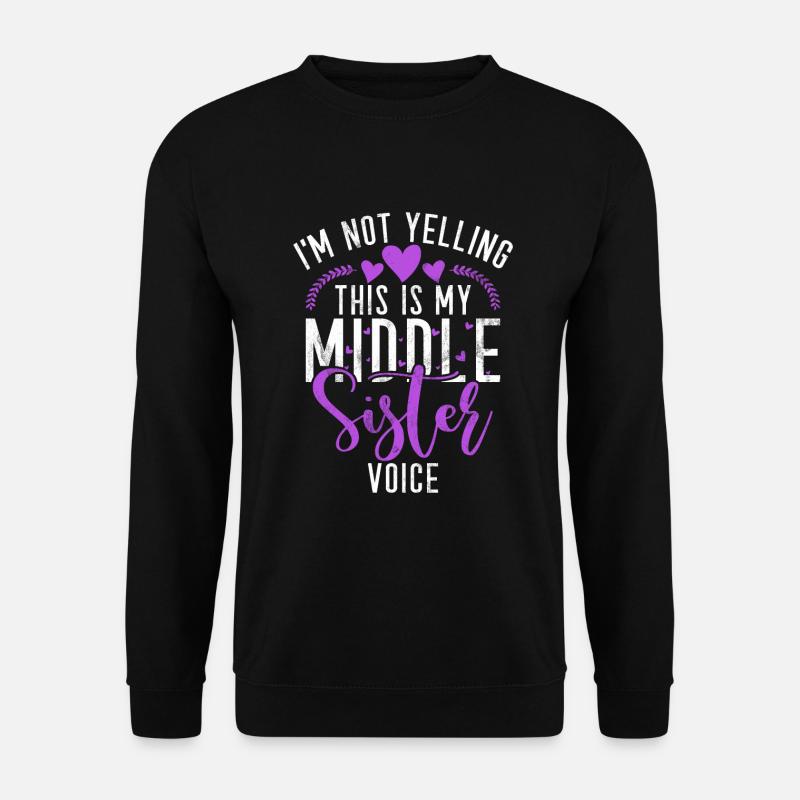 Middle Sister Gifts - Unisex Sweatshirt - black