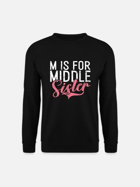 Middle Sister Gifts - Unisex Sweatshirt - black