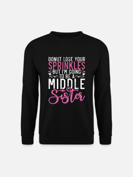 Middle Sister Gifts - Unisex Sweatshirt - black