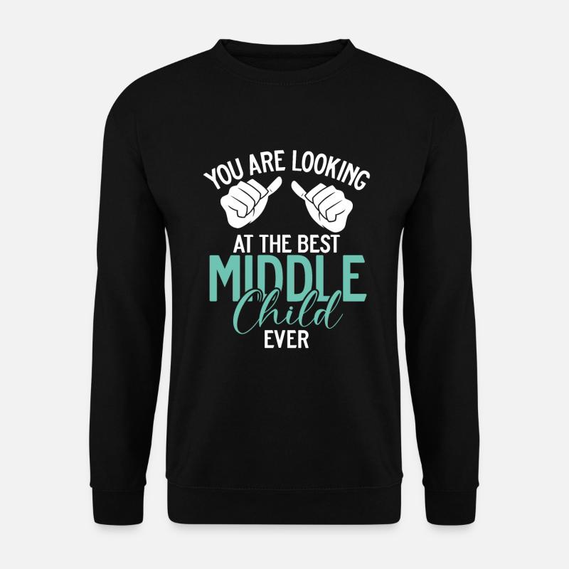 Middle Child Gifts - Unisex Sweatshirt - black