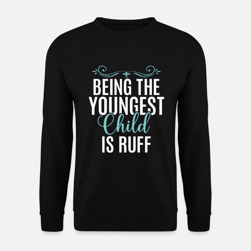 Youngest Child Gift - Unisex Pullover - Schwarz