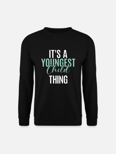 Youngest Child Gift - Unisex Sweatshirt - black