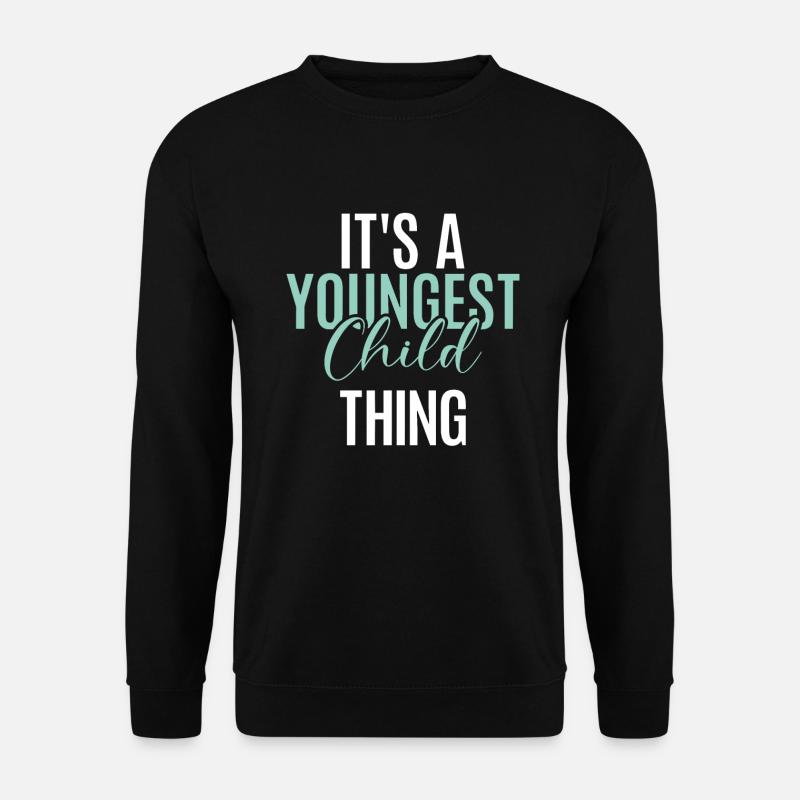 Youngest Child Gift - Unisex Pullover - Schwarz
