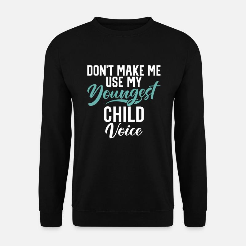 Youngest Child Gift - Unisex Pullover - Schwarz
