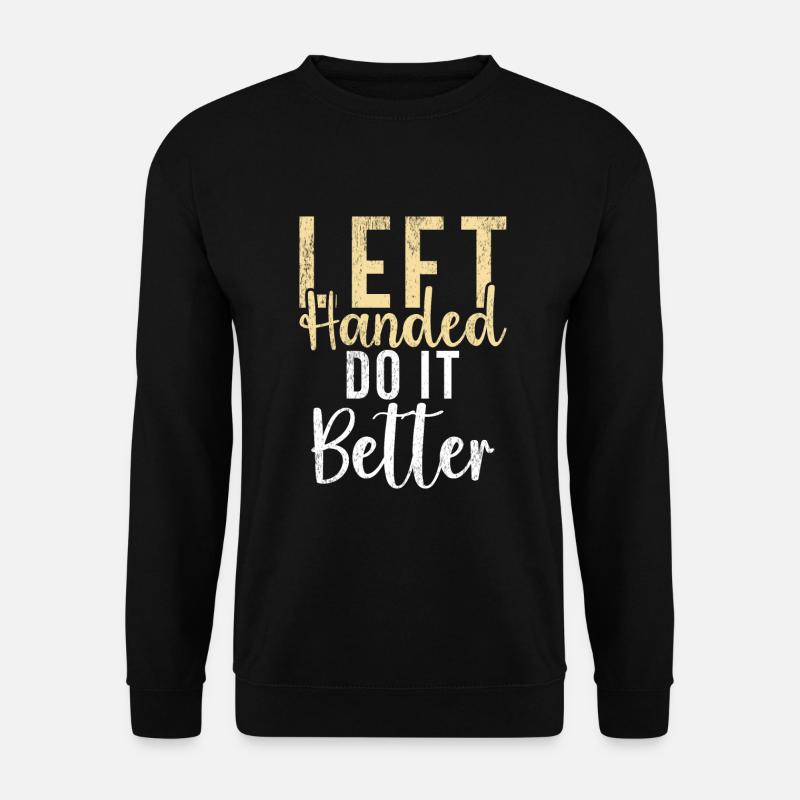 Left Handers Gifts - Unisex Pullover - Schwarz