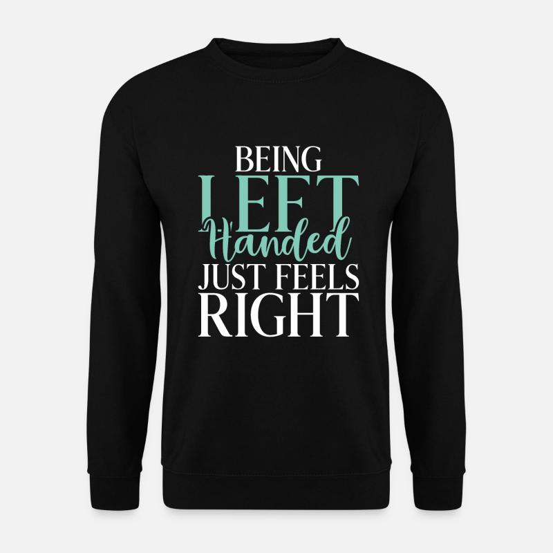 Left Handers Gifts - Unisex Pullover - Schwarz