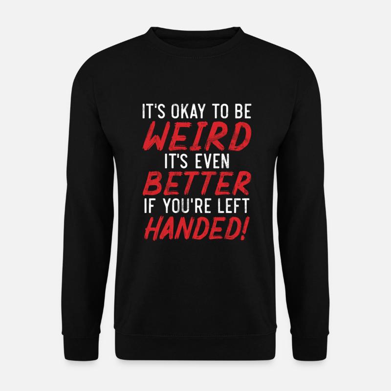 Left Handers Gifts - Unisex Pullover - Schwarz