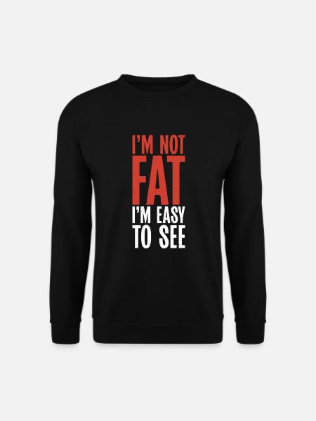 Funny Fat Gifts - Unisex Sweatshirt - black