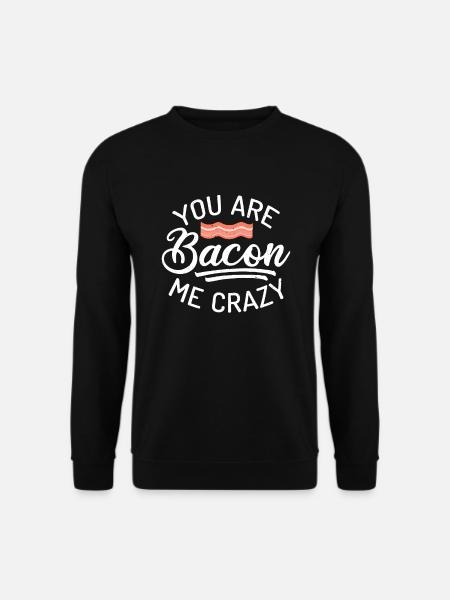 Funny Bacon Gifts - Unisex Sweatshirt - black