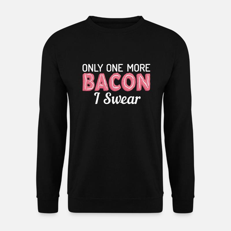 Cadeaux de bacon drôles - Sweat-shirt Unisexe - noir