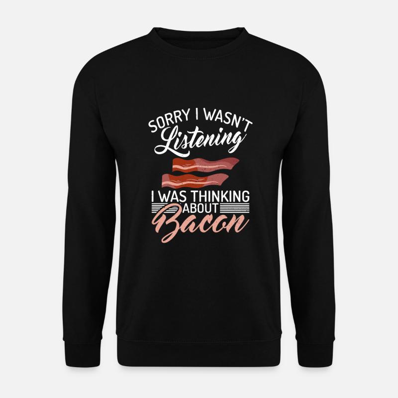 Funny Bacon Gifts - Unisex Pullover - Schwarz