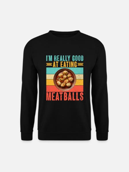 Meatball Lovers Gifts - Unisex Sweatshirt - black