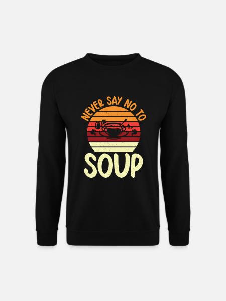 Soup Lovers Gifts - Unisex Sweatshirt - black