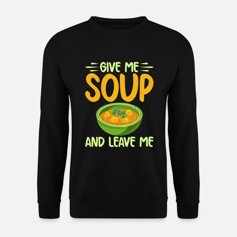 Soup Lovers Gifts - Unisex Sweatshirt - black
