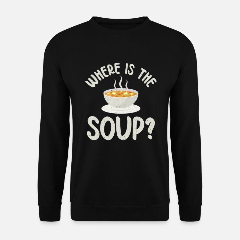 Soup Lovers Gifts - Unisex Sweatshirt - black