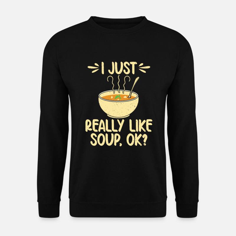 Soup Lovers Gifts - Unisex Sweatshirt - black