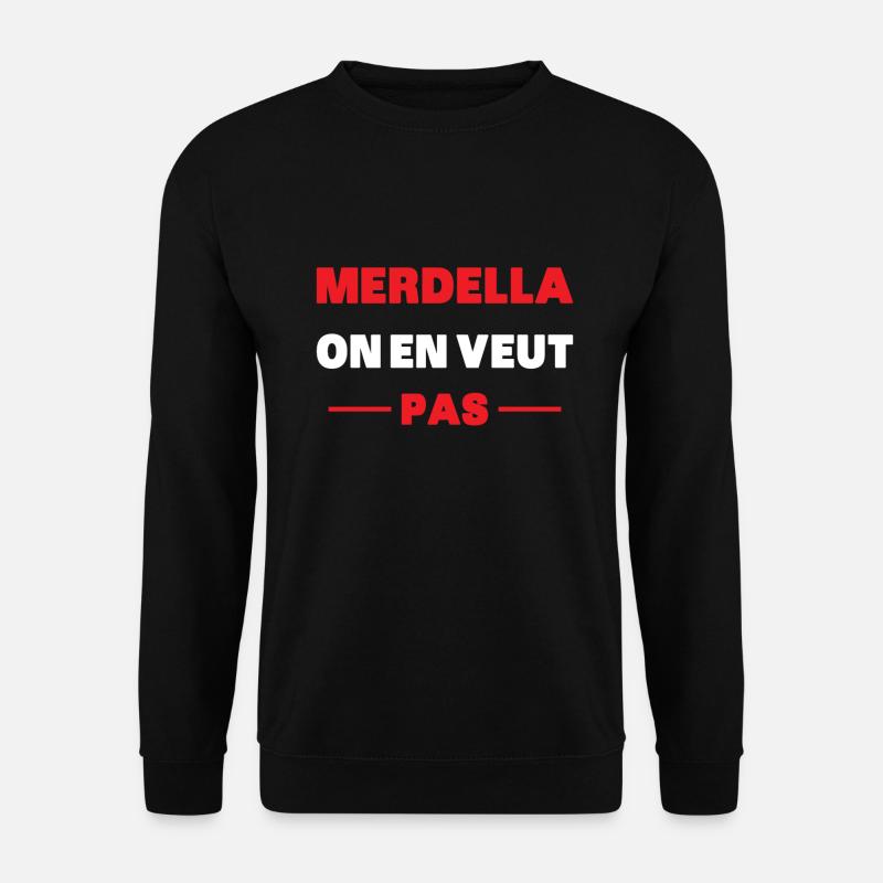 merdella on en veut pas - Sweat-shirt Unisexe - noir