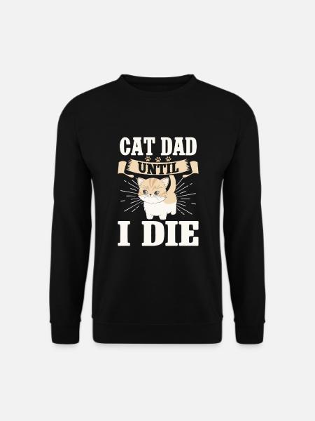 Cat Dad Gifts - Unisex Pullover - Schwarz