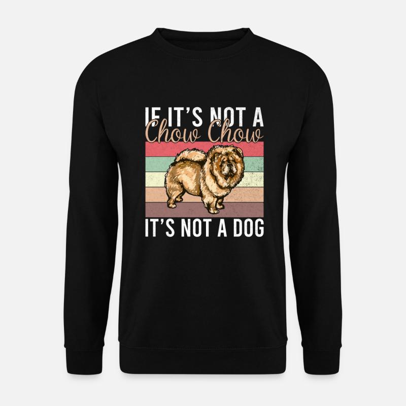 Chow Chow Gifts - Unisex Pullover - Schwarz