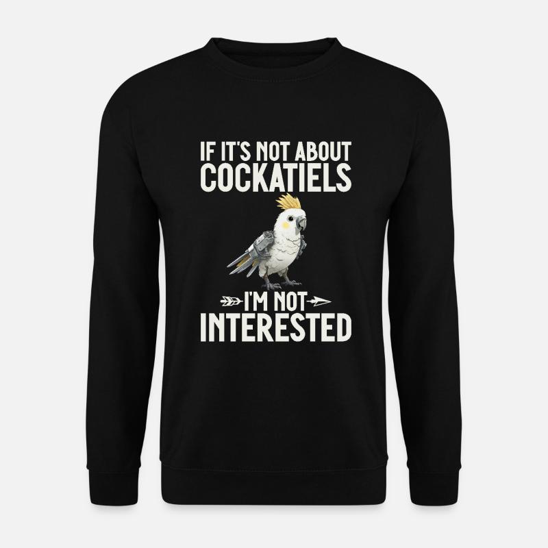 Cadeaux de calopsitte - Sweat-shirt Unisexe - noir