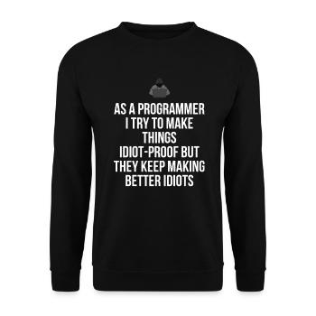 As a programmer i try to make thighs idiot-proof - Unisex Sweatshirt - black - Front - Alina (178cm) & Michal (187cm)