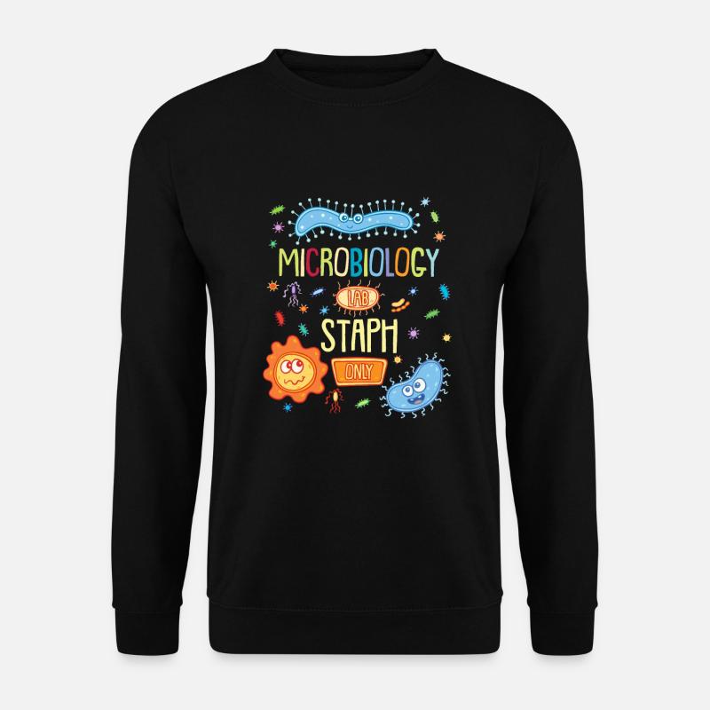 MICROBIOLOGIST: Microbiology Lab Staph Only - Unisex Pullover - Schwarz
