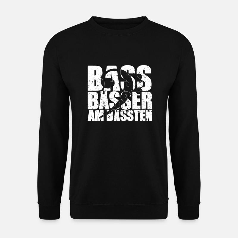 BASS BÄSSER AM BÄSSTEN Bassist Geschenk Spruch - Unisex Pullover - Schwarz
